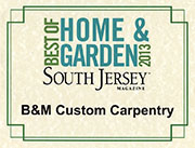 BMcarpentry.com - Best of Home & Garden 2013, South Jersey Magazine